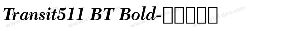 Transit511 BT Bold字体转换
